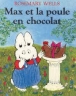 Max et la poule en chocolat&nbsp;-&nbsp;Rosemary Wells