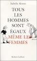 Tous les hommes sont égaux... Même les femmes