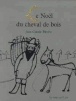 Le noel du cheval de bois&nbsp;-&nbsp;Jean-Claude Pirotte