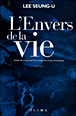 L'envers de la vie&nbsp;-&nbsp;Lee Seung-U