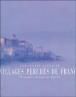 Villages perchés de France&nbsp;-&nbsp;Christophe Lefébure, Dominique Repérant
