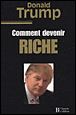 Comment devenir riche ?&nbsp;-&nbsp;Donald Trump