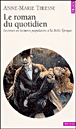 Le roman du quotidien&nbsp;-&nbsp;Anne-Marie Thiesse