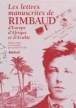 Les lettres manuscrites de Rimbaud&nbsp;-&nbsp;Arthur Rimbaud, Claude Jeancolas