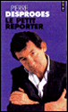 Le petit reporter&nbsp;-&nbsp;Pierre Desproges