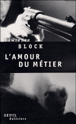 L'amour du métier&nbsp;-&nbsp;Lawrence Block, Jean Esch