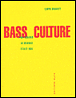Bass culture&nbsp;-&nbsp;Liam Bradley
