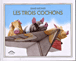 Les trois cochons