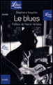 Le Blues&nbsp;-&nbsp;Stéphane Koechlin