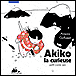 Akiko la curieuse&nbsp;-&nbsp;Antoine Guilloppé