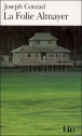 La Folie Almayer&nbsp;-&nbsp;Joseph Conrad