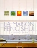 La maison Feng Shui