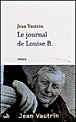 Le journal de Louise B.&nbsp;-&nbsp;Jean Vautrin
