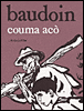 Couma aco&nbsp;-&nbsp;Edmond Baudoin