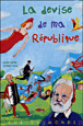 La devise de ma République