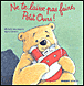 Ne te laisse pas faire Petit Ours !&nbsp;-&nbsp;Myrto Nylsen, Michalis Kountouris