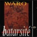 Danyel Waro&nbsp;-&nbsp;Batarsité