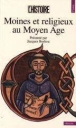 Moines et religieux au Moyen Age&nbsp;-&nbsp;Jacques Berlioz