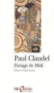 Le Partage de midi&nbsp;-&nbsp;Paul Claudel, Gérald Antoine