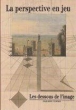 La Perspective en jeu&nbsp;-&nbsp;Philippe Comar