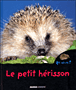 Le petit hérisson&nbsp;-&nbsp;Valérie Guidoux
