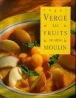 Les fruits de mon moulin&nbsp;-&nbsp;Roger Vergé