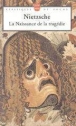 La naissance de la tragédie&nbsp;-&nbsp;Friedrich Nietzsche