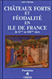 Châteaux forts et féodalité en Ile-de-France