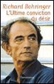 L'ultime conviction du désir&nbsp;-&nbsp;Richard Bohringer