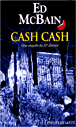 Cash cash&nbsp;-&nbsp;Ed McBain