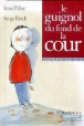Le guignol du fond de la cour&nbsp;-&nbsp;Serge Bloch, René Pillot