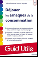 Déjouer les arnaques de la consommation&nbsp;-&nbsp;V. Gionnet