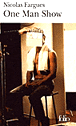 One man show&nbsp;-&nbsp;Nicolas Fargues