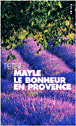 Le bonheur en Provence&nbsp;-&nbsp;Peter Mayle