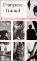 Histoires presque vraies&nbsp;-&nbsp;Françoise Giroud
