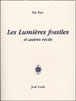 Les lumières fossiles&nbsp;-&nbsp;Eric Faye