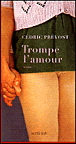 Trompe l'amour&nbsp;-&nbsp;Cédric Prévost