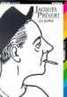 Jacques Prévert un poète&nbsp;-&nbsp;Jacques Prévert