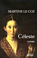 Céleste&nbsp;-&nbsp;Martine Le Coz