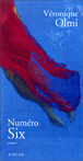 Numéro six&nbsp;-&nbsp;Véronique Olmi