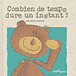 Combien de temps dure un instant ?&nbsp;-&nbsp;Delphine Guechot