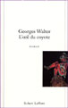 L'oeil du coyote&nbsp;-&nbsp;Georges Walter