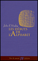 Les débuts de l'alphabet&nbsp;-&nbsp;John F. Healy