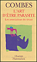 L'art d'être parasite&nbsp;-&nbsp;Claude Combes