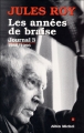 Les années de braise&nbsp;-&nbsp;Jules Roy