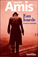 Eau lourde et autres nouvelles&nbsp;-&nbsp;Martin Amis