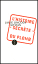 L'histoire secrète du plomb&nbsp;-&nbsp;Jamie Lincoln Kitman