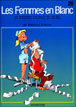 Les femmes en blanc, T20&nbsp;-&nbsp;Bercovici, Raoul Cauvin