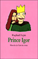Prince Igor&nbsp;-&nbsp;Raphaël Fejtö