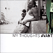 Avant&nbsp;-&nbsp;My thoughts